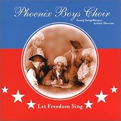 Phoenix Boys Choir: Let Freedom Sing