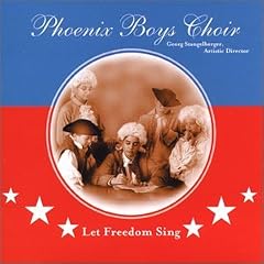 Phoenix Boys Choir: Let Freedom Sing