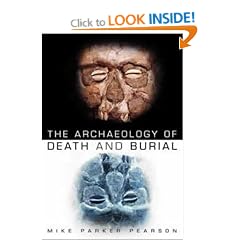 The Archaeology of Death and Burial