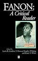 Fanon: A Critical Reader (Blackwell Critical Reader)