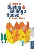 Guide to Buying or Selling a House in South Africa, A