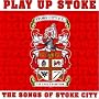 We Are Stoke: the Songs of Stoke City Fc