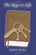 The Keys to Life: Holy Bible Prayed