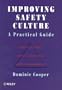 Improving Safety Culture: A Practical Guide
