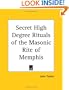 Secret High Degree Rituals of the Masonic Rite of Memphis