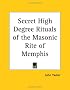 Secret High Degree Rituals of the Masonic Rite of Memphis