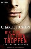 Bis zum letzten Tropfen: Ein Joe-Pitt-Roman