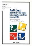 Revue INSEP  / Anticipez, identifiez vous-même les compétences utiles à votre PME. Guide d'auto-analyse à l'usage des chefs d'entreprise