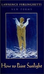 How to Paint Sunlight: Lyric Poems & Others (1997-2000)