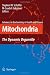Mitochondria: The Dynamic Organelle (Advances in Biochemistry in Health and Disease)