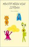 Monster mögen keine Zitronen! (German Edition)