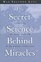 Secret Science Behind Miracles