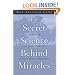 Secret Science Behind Miracles