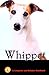 Whippet: A Complete and Reliable Handbook (Complete handbook)