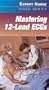 Mastering 12-Lead ECGs (Video, Individual Version) [VHS]