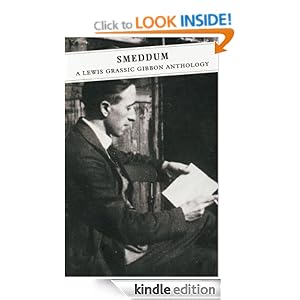 Smeddum: A Lewis Grassic Gibbon Anthology (Canongate Classic) Lewis Grassic Gibbon