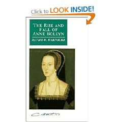 The Rise and Fall of Anne Boleyn: Family Politics at the Court of Henry VIII