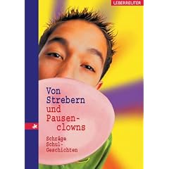 Von Strebern und Pausenclowns