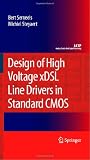 Design of High Voltage xDSL Line Drivers in Standard CMOS (Analog Circuits and Signal Processing)
