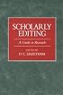 Scholarly Editing: A Guide to Research