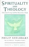 Spirituality and theology : Christian living and the doctrine of God