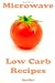 Books : Microwave Low Carb Recipes