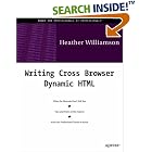Click here to buy Writing Cross-Browser Dynamic HTML by  Heather Williamson.