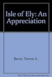 The Isle of Ely : an appreciation