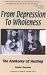 Search : From Depression To Wholeness : The Anatomy of Healing