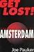 Get Lost!: The Cool Guide to Amsterdam