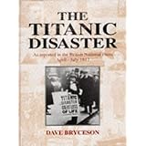 the titanic distaster as reported in the british national press april july 1912