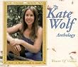 Weaver Of Visions: The Kate Wolf Anthology