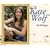 Weaver Of Visions: The Kate Wolf Anthology