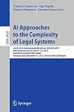 AI approaches to the complexity of legal systems : AICOL 2013 international workshops, AICOL-IV@IVR, Belo Horizonte, Brazil, July 21-27, 2013 and AICOL-V@SINTELNET-JURIX, Bologna, Italy, December 11, 