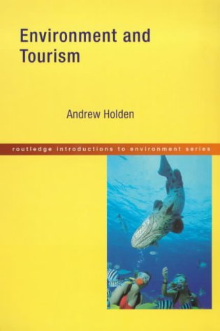 Environment and Tourism (Routledge Introductions to the Environment)