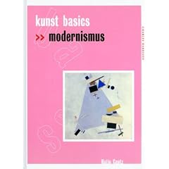 Kunst Basics. Modernismus (Gebundene Ausgabe)