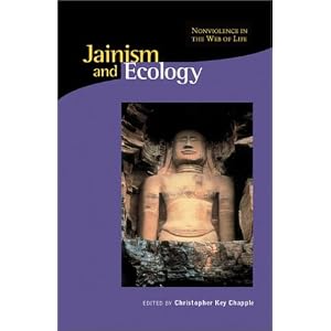 Jainism and Ecology: Nonviolence in the Web of Life (Religions of the World and Ecology)