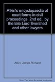 Atkin's encyclopaedia of court forms in civil proceedings. 2nd ed., by the late Lord Evershed and other lawyers. Vol.9, Charities, Civil aviation, Clubs, Commercial court, Commons
