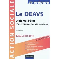 Je pr�pare le DEAVS - Dipl�me d'�tat d'auxiliaire de vie sociale - Ed. 2011-2012