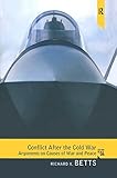 Conflict After the Cold War: Arguments on Causes of War and Peace