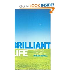 Brilliant Life: How to Live a Brilliant, Balanced Life