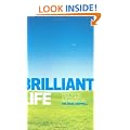 Brilliant Life: How to Live a Brilliant, Balanced Life