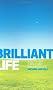 Brilliant Life: How to Live a Brilliant, Balanced Life
