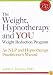 The Weight, Hypnotherapy And You, Weight Reduction Program: An NLP And Hypnotherapy Practitioner Manual