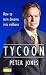 Tycoon: How to Be REALLY Rich