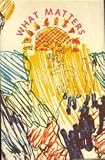 What Matters: Writing, 1968-70