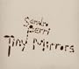 Tiny Mirrors