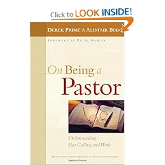 On Being a Pastor: Understanding Our Calling and Work