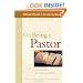 On Being a Pastor: Understanding Our Calling and Work