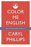 Color Me English: Thoughts About Migrations and Belonging Before and After 9/11